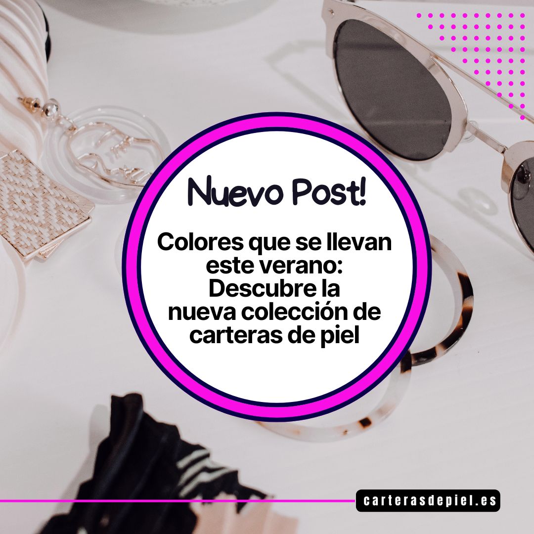 colores para verano en carteras CASANOVA